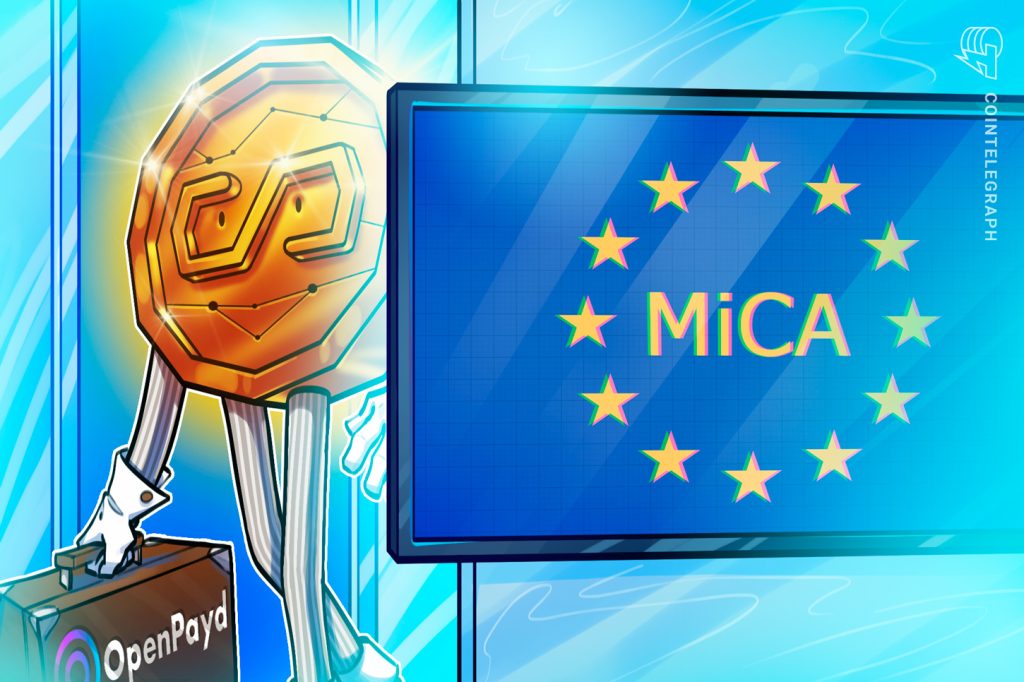 OpenPayd تحصل على ترخيص MiCA لخدمات التشفير في أوروبا